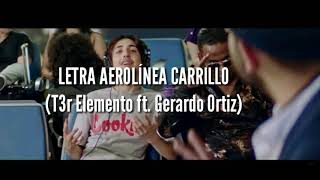 Aerolínea carrillo — tercer elemento y Gerardo Ortiz Letra [upl. by Janek]