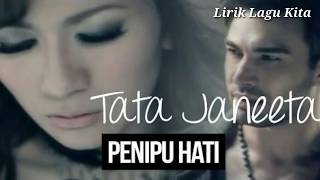 Tata Janeta Penipu Hati Lirik Hati [upl. by Ardnohs]