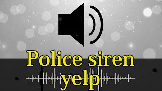 563 Police siren yelp  sound effect [upl. by Nosde]