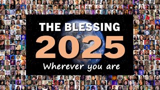 2025 ♥ THE BLESSING ♥ World Edition ♥ 10000 from 154 Nations Sing the Blessing in 257 languages ♥ [upl. by Nagn]