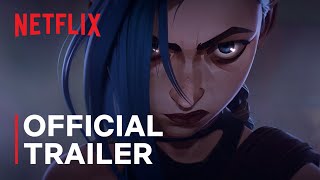 Arcane  Official Trailer  Netflix [upl. by Finzer]