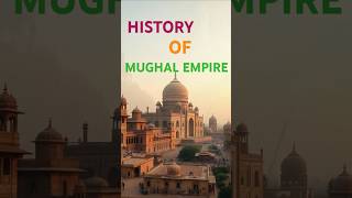 History of the Mughal Empire – Rise and LegacyEdu Earth mughalempire shorts english trending [upl. by Akirea]