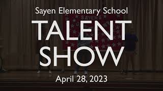 Sayen Elementary TALENT SHOW 2023 [upl. by Nahtanaj39]