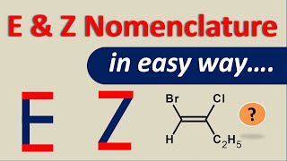 E and Z nomenclature in easy way [upl. by Assilrac]