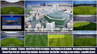 PES 2017 NEW STADIUMS REPACK 20232024 V3 AIO [upl. by Ylicec]