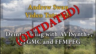 OUTDATED  Deinterlacing SD video with AVISynth QTGMC and FFMPEG Tutorial  Revisited [upl. by Schonfield]