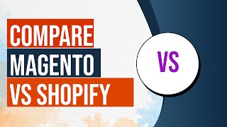 Full Magento vs Shopify Comparison [upl. by Ardaid]