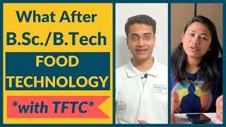 What After BScBTech Food Technology  TFTC  Career Guidance [upl. by Uhn]