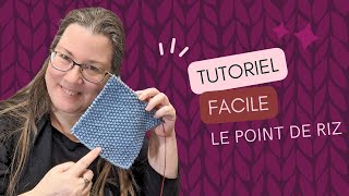 Tutoriel  Le point de riz au tricot [upl. by Anaili]