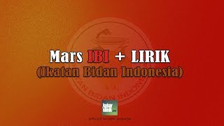 Mars IBI Ikatan Bidan Indonesia  Lirik [upl. by Marigolda]