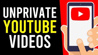 How To Unprivate Your YouTube Videos on Phone Private  Public [upl. by Stedmann]