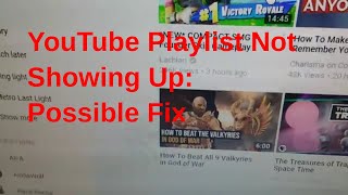 YouTube playlist not showing up Possible Fix [upl. by Shalne59]