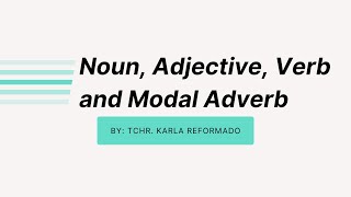 Noun Adjective Verb and Modal Adverb [upl. by Ahto209]