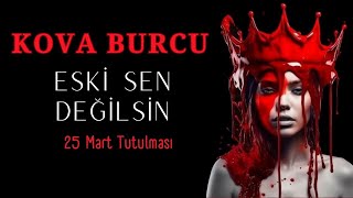 Kova Burcu Eski Sen Değilsin [upl. by Ymirej]