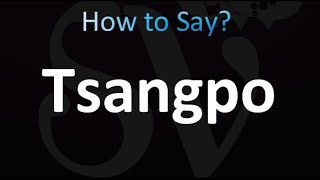 How to Pronounce Tsangpo [upl. by Agle]