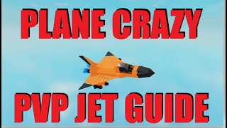 Plane Crazy PVP Jet Guide [upl. by Tan]