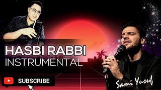 HASBI RABBI Jallallah  Instrumental  Sami Yusuf [upl. by Ahsyle]