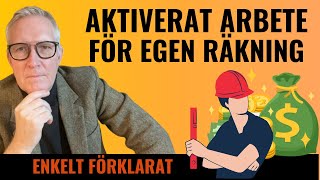 Aktiverat arbete för egen räkning Från kostnad till tillgång [upl. by Anhpad]