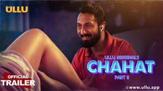 Chahat  Part  02  Official Trailer  Ullu Originals  Releasing On  05th December [upl. by Rinee]