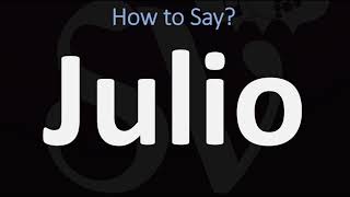 How to Pronounce Julio CORRECTLY [upl. by Aer]