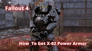 Fallout 4 Next Gen Update  How to get X02 Power Armor Easily [upl. by Airlie]