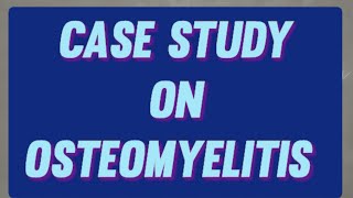 Case StudyCare Plan On Osteomyelitis 🧾✍️ [upl. by Ursa]