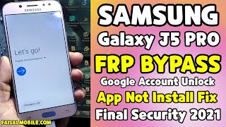 Samsung J5 Pro Frp Bypass 2021  Galaxy J530f Google Account Bypass  App Not Install Fix  No Sim [upl. by Janine]