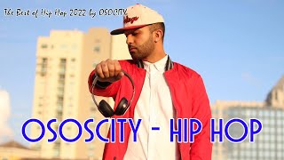 DJ OSOCITY  The Best Of Hip Hop 2022 by OSOCITY  Hip Hop Mix 2022 [upl. by Gascony]