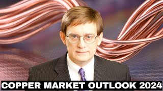 2024 Copper Market Outlook Patience Expected To Pay Off [upl. by Dolores]