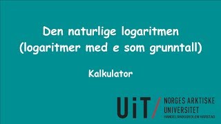 Den naturlige logaritmen kalkulator [upl. by Airdnala176]