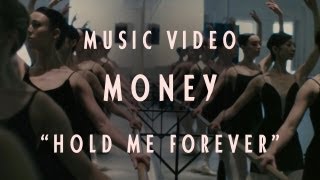 MONEY  quotHold Me Foreverquot Official Music Video [upl. by Melisa958]