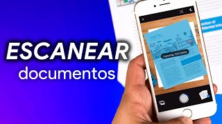 Cómo ESCANEAR documentos con tu MÓVIL iOS y Android [upl. by Scevour]