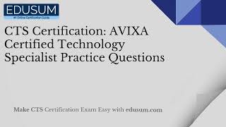 CTS Certification AVIXA Certified Technology Specialist Practice Questions [upl. by Nayra]