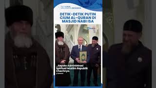 Langka Putin Cium Peluk Erat Al Quran Berlapis Emas di Masjid Nabi Isa Khusuk Dengar Lantunan Ayat [upl. by Heinrich]