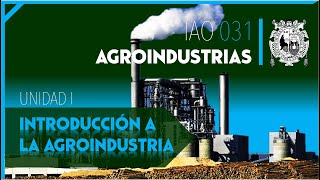 Introducción definición clasificación tipos y rol de la agroindustriaIng AgroindustrialUNMSM [upl. by Drucie]