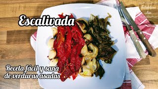 ESCALIVADA  Verduras Asadas al Horno receta fácil y muy sana [upl. by Iturhs]