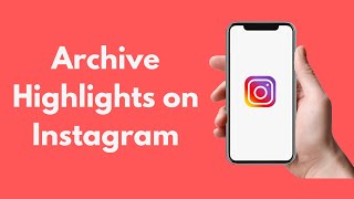 How to Archive Highlights on Instagram Quick amp Simple [upl. by Tab42]