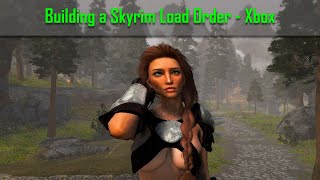 Building a Skyrim Load Order  Xbox [upl. by Kirat616]