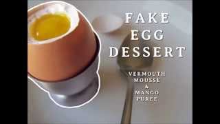 Fake Egg Dessert of Vermouth Mousse with Mango puree [upl. by Frost]