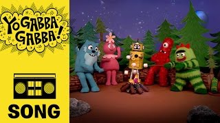 The Campfire Song  Yo Gabba Gabba [upl. by Bellda733]