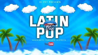 Mix Latin Pop  La Despedida Materialista Pa Mayte Besito de colores Niña bonita  DJ PET [upl. by Muncey71]