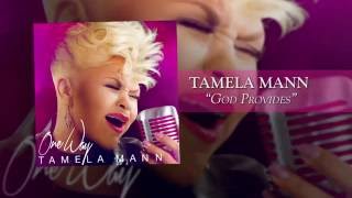 God Provides  Tamela Mann  Official Lyric Video [upl. by Delila]