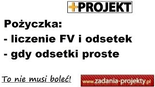 Odsetki proste  wartość przyszła FV i odsetki od pożyczki  rozwiązany przykład [upl. by Naamana261]