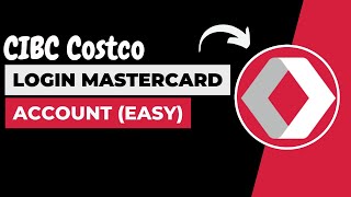 CIBC Costco Mastercard  How to Login Sign In CIBC Costco Mastercard [upl. by Dickey]