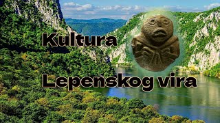 Kultura LEPENSKOG VIRA  zanimljivosti [upl. by Padgett593]