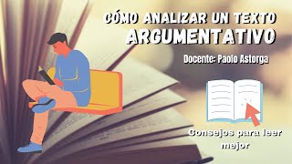 Cómo analizar un texto argumentativo  Consejos para leer mejor [upl. by Heng]