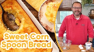 Sweet Corn Spoon Bread [upl. by Elodie]