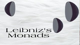 Leibnizs Monads Explained [upl. by Loy]