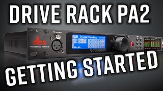 DriveRack PA2  Getting Started [upl. by Seaton]