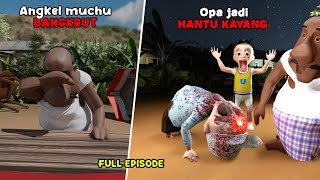 Angkel MUCHU BANGKRUT amp Opa jadi HANTU KAYANG Full Episode [upl. by Peugia306]